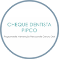 Cheque Dentista PIPCO - Programa de Intervenção Precoce do Cancro Oral